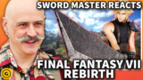 Sword Master Reacts To Final Fantasy 7 Rebirth’s Combat & Weapons – Expert Reacts